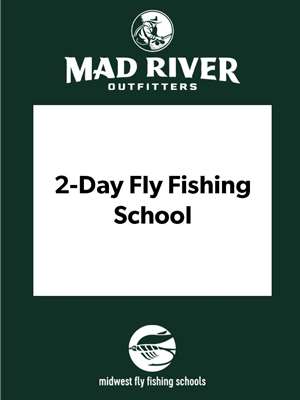 Mad River Outfitters 2-Day Fly Fishing Schools midwest fly fishing school