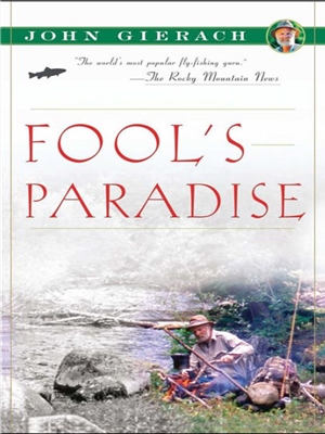 fool's paradise john gierach Angler's Book Supply