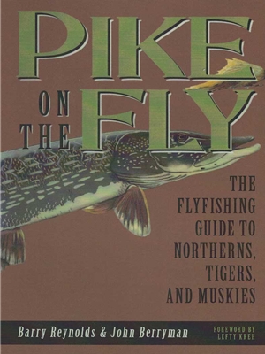 "Pike on the Fly" by Barry Reynolds and John Berryman Bass, Pike  and  Warmwater