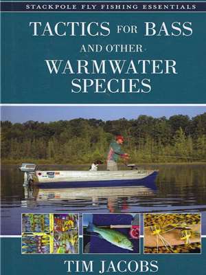 Tactics for Bass and other Warmwater Species by Tim Jacobs New Fly Fishing Books and DVD's