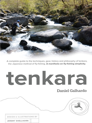 Tenkara- the book by Daniel Galhardo New Fly Fishing Books and DVD's