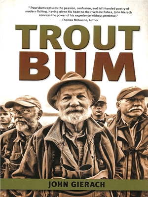 Trout Bum by John Gierach John Gierach Books at Mad River Outfitters