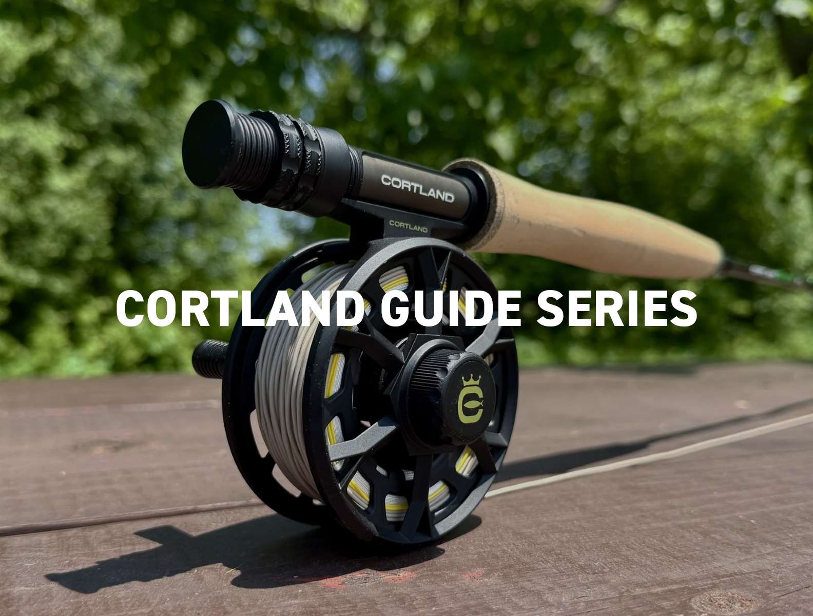 Cortland Guide Series Summer 2026 at Mad River Outfitters!