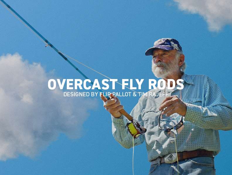 Shop the new Echo Overcast Fly Rods, designed by the legendary Flip Pallot and Tim Rajeff!