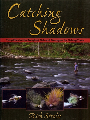 catching shadows by rich strolis Angler's Book Supply