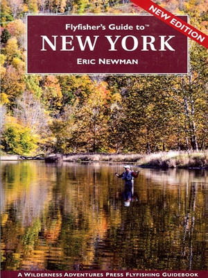 Fly Fisher's Guide to New York by Eric Newman Angler's Book Supply