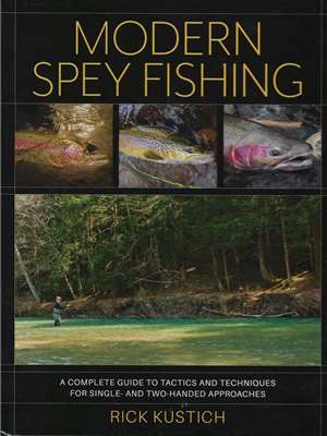 Modern Spey Fishing by Rick Kustich New Fly Fishing Books and DVD's