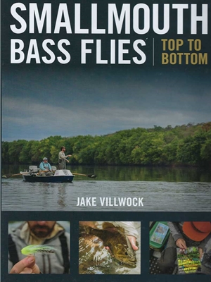 "Smallmouth Bass Flies- Top to Bottom"- by Jake Villwock Angler's Book Supply