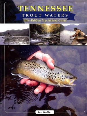 Tennesse Trout Waters by Ian Rutter Angler's Book Supply