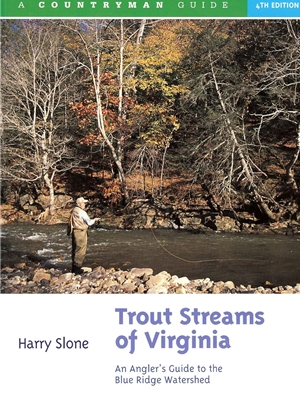 Trout Streams of Virginia by Harry Slone Angler's Book Supply