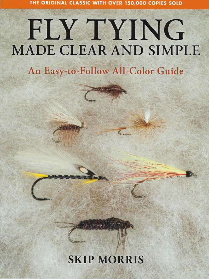Fly Tying Made Clear and Simple [Book]