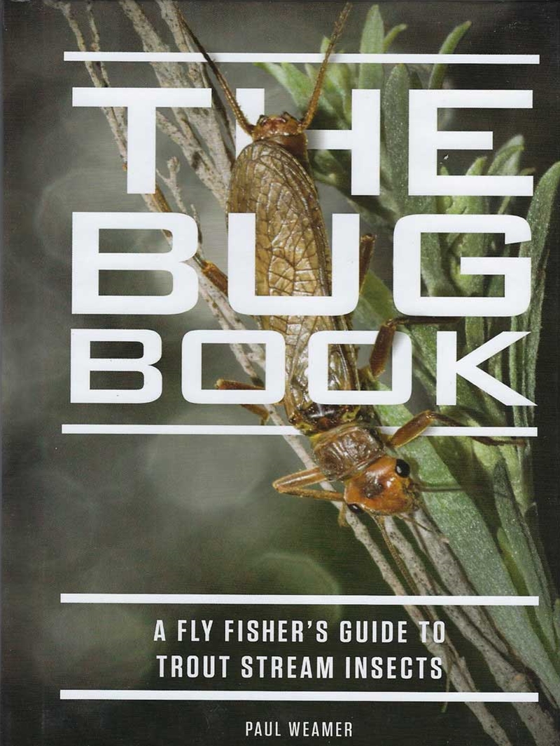 The Bug Book: A Fly Fisher's Guide to Trout Stream Insects [Book]