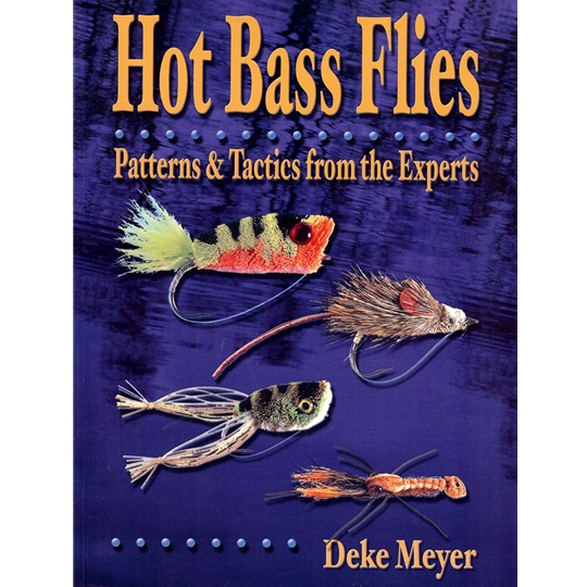 Hot Bass Flies by Deke Meyer