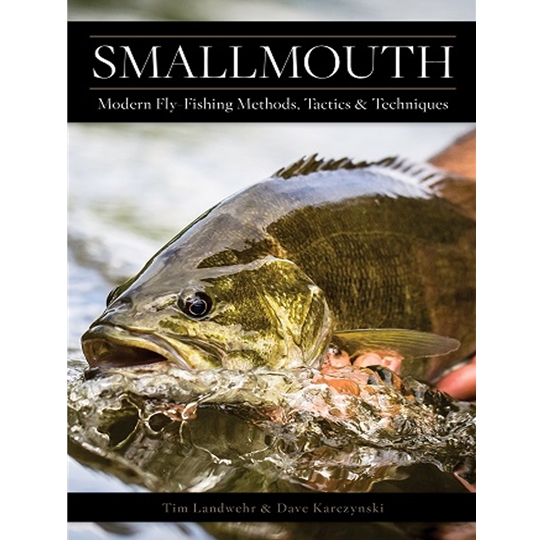 Smallmouth: Modern Fly Fishing Methods, Tactics and Techniques [Book]